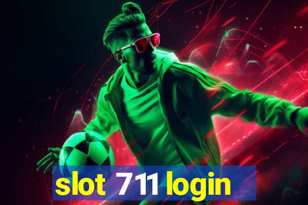 slot 711 login