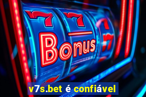 v7s.bet é confiável