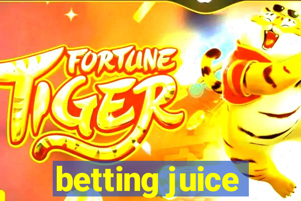 betting juice