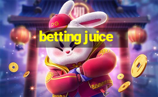 betting juice