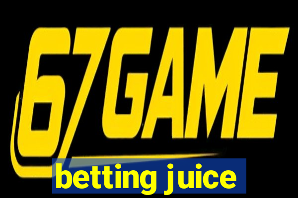 betting juice