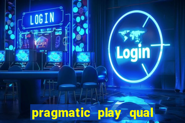 pragmatic play qual jogo paga mais