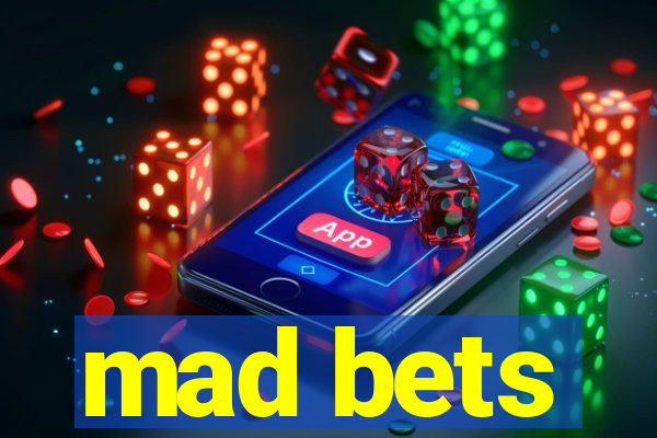 mad bets