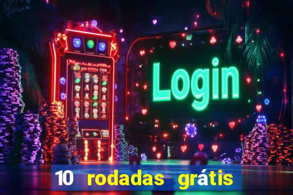 10 rodadas grátis fortune tiger