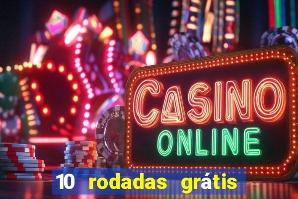 10 rodadas grátis fortune tiger