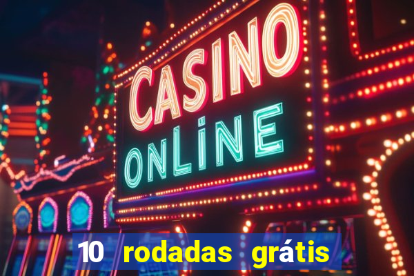 10 rodadas grátis fortune tiger