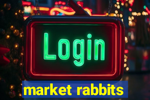 market rabbits