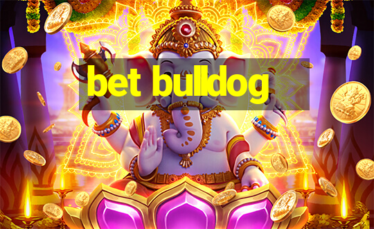 bet bulldog