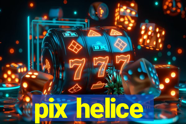 pix helice