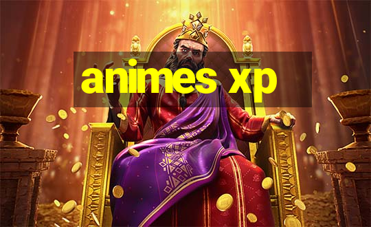 animes xp