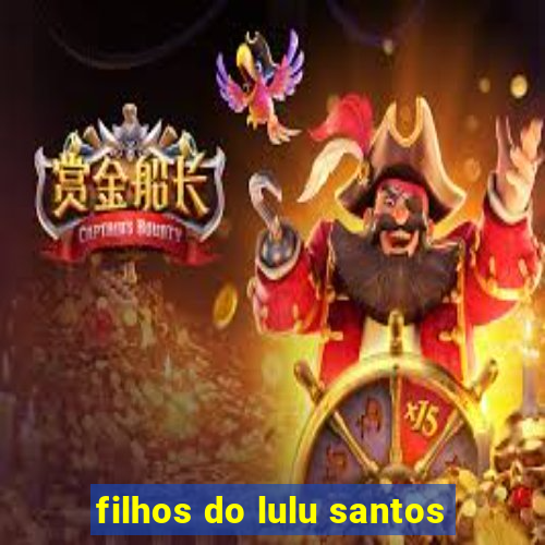 filhos do lulu santos