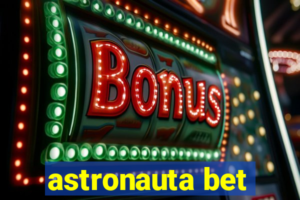 astronauta bet