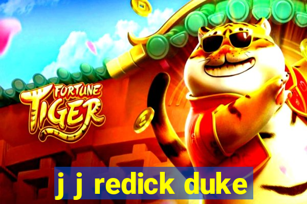 j j redick duke