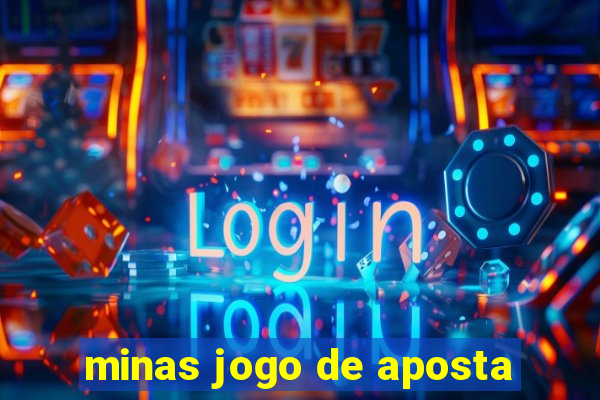 minas jogo de aposta