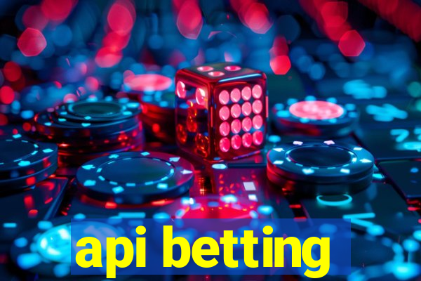 api betting