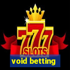 void betting