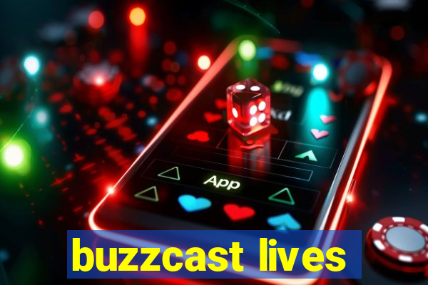 buzzcast lives