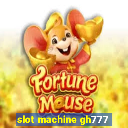 slot machine gh777