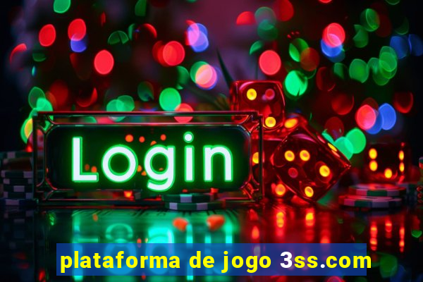 plataforma de jogo 3ss.com