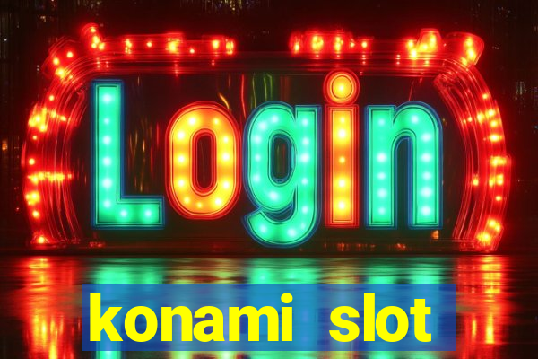 konami slot machines list