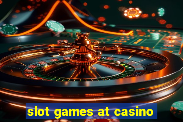 slot games at casino