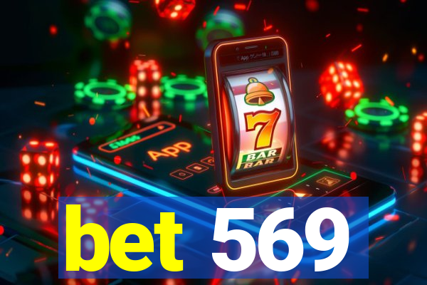 bet 569