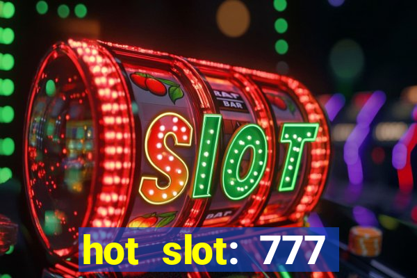 hot slot: 777 crown betano