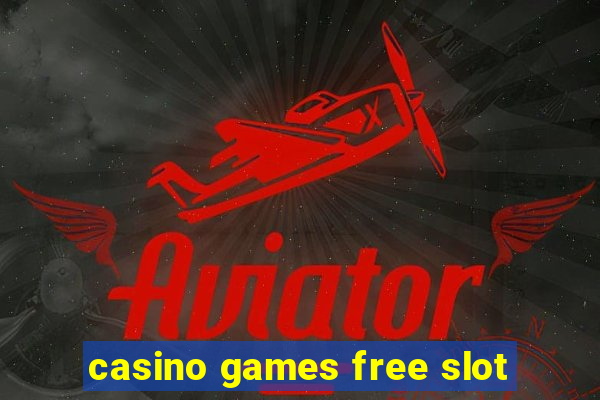 casino games free slot