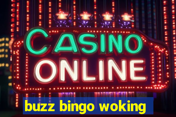 buzz bingo woking