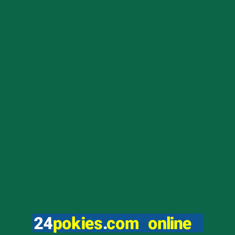 24pokies.com online casino australia