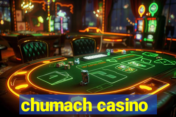 chumach casino