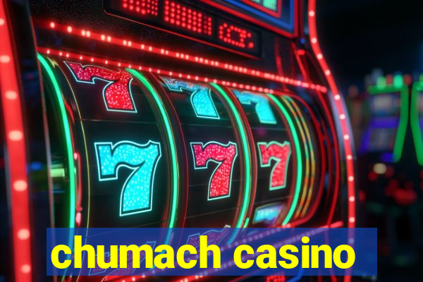 chumach casino