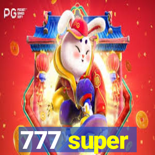 777 super