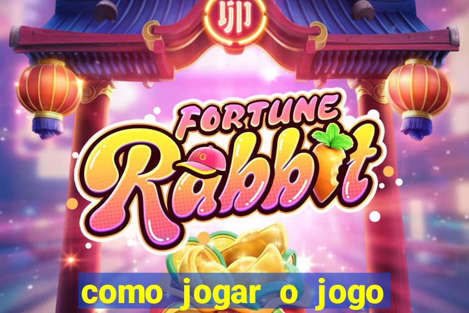 como jogar o jogo do tigrinho