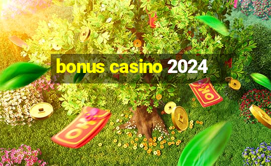 bonus casino 2024