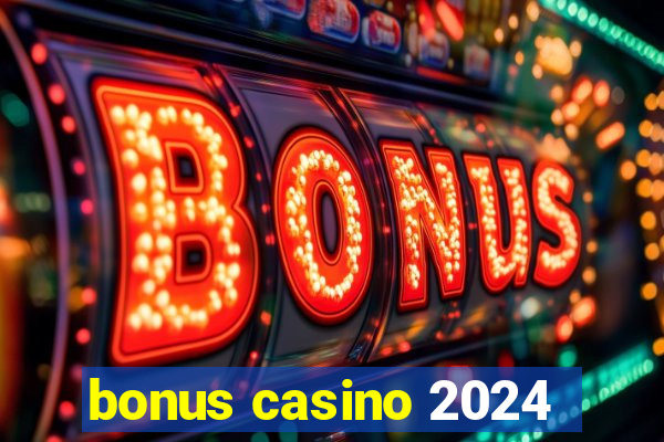 bonus casino 2024