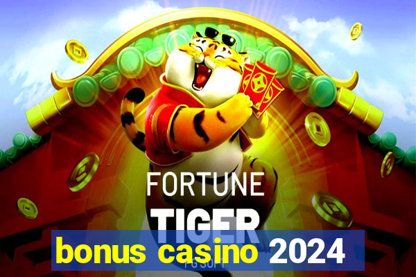 bonus casino 2024