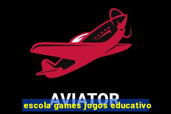 escola games jogos educativo