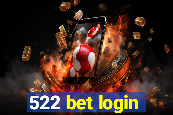 522 bet login