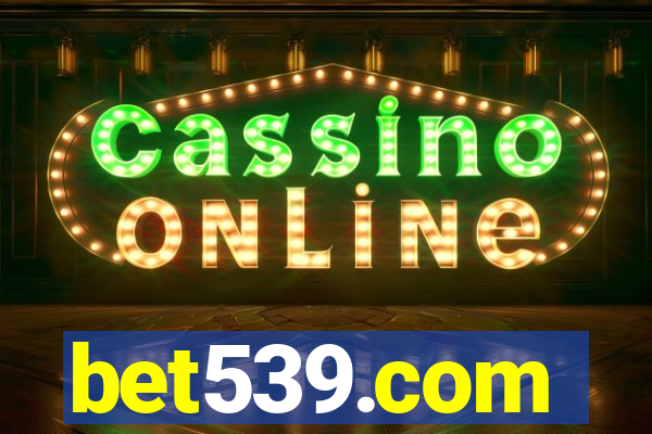 bet539.com