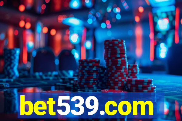 bet539.com