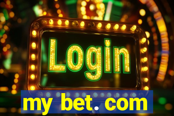 my bet. com