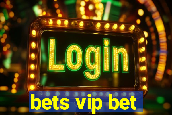 bets vip bet