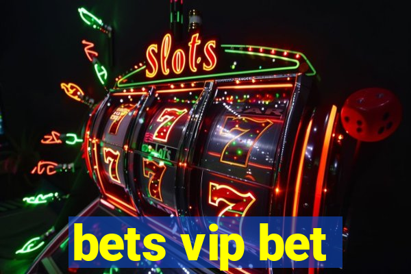 bets vip bet