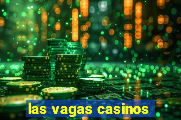 las vagas casinos