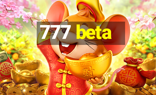 777 beta