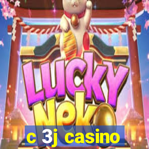 c 3j casino