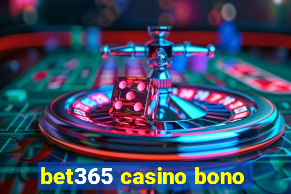 bet365 casino bono