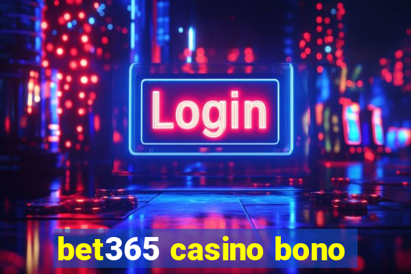 bet365 casino bono