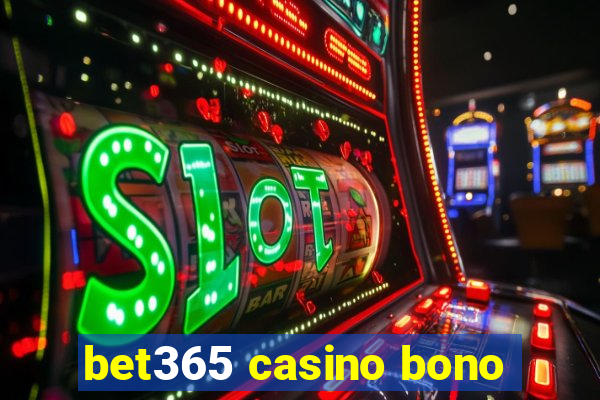 bet365 casino bono